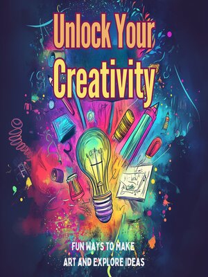 cover image of Unlock Your Creativity